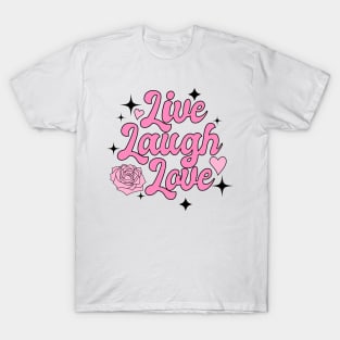 Live Laugh Love T-Shirt